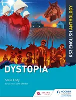 Anthologie anglaise du niveau 3 : Dystopie - Key Stage 3 English Anthology: Dystopia