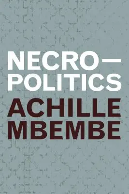 Nécropolitique - Necropolitics