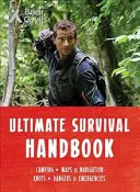 Manuel de survie ultime de Bear Grylls - Bear Grylls Ultimate Survival Handbook