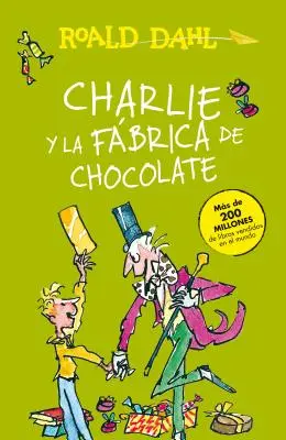 Charlie Y La Fbrica de Chocolate / Charlie and the Chocolate Factory = Charlie et la chocolaterie - Charlie Y La Fbrica de Chocolate / Charlie and the Chocolate Factory = Charlie and the Chocolate Factory