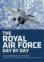 La Royal Air Force au jour le jour - The Royal Air Force Day by Day