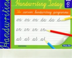 Écrire à la main aujourd'hui - Livre B - Handwriting Today - Book B