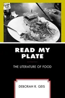 Lire mon assiette : La littérature de l'alimentation - Read My Plate: The Literature of Food