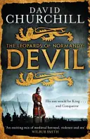 Le Diable (Léopards de Normandie 1) - Une superproduction historique pleine de puissance, d'intrigues et d'action. - Devil (Leopards of Normandy 1) - A vivid historical blockbuster of power, intrigue and action