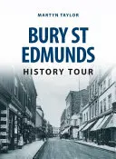 Visite guidée de l'histoire de Bury St Edmunds - Bury St Edmunds History Tour
