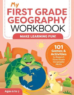 Mon cahier de géographie pour le CP : 101 jeux et activités pour renforcer les compétences en géographie des élèves de première année - My First Grade Geography Workbook: 101 Games & Activities to Support First Grade Geography Skills
