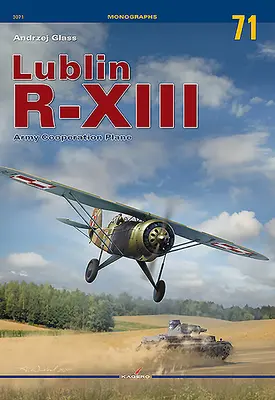 Lublin R-XIII : L'avion de coopération de l'armée - Lublin R-XIII: Army Cooperation Plane