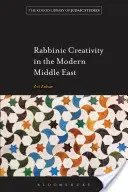 La créativité rabbinique dans le Moyen-Orient moderne - Rabbinic Creativity in the Modern Middle East