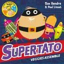 Les légumes de Supertato s'assemblent - Supertato Veggies Assemble