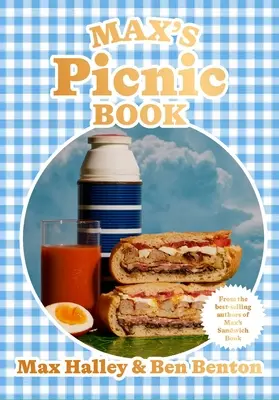 Le livre de pique-nique de Max : Une ode à l'art du pique-nique, par les auteurs de Max' Sandwich Book - Max's Picnic Book: An Ode to the Art of Picnicking, from the Authors of Max' Sandwich Book