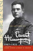 Les lettres d'Ernest Hemingway : Volume 1, 1907-1922 - The Letters of Ernest Hemingway: Volume 1, 1907-1922