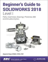 Guide du débutant pour SOLIDWORKS 2018 - Niveau I - Beginner's Guide to SOLIDWORKS 2018 - Level I