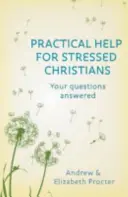 Aide pratique pour les chrétiens stressés - Practical Help for Stressed Christians