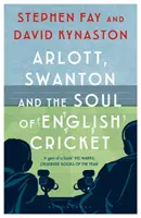 Arlott, Swanton et l'âme du cricket anglais - Arlott, Swanton and the Soul of English Cricket