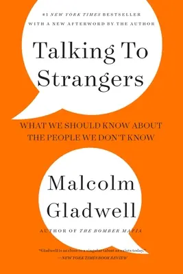 Parler aux étrangers : Ce que nous devrions savoir sur les gens que nous ne connaissons pas - Talking to Strangers: What We Should Know about the People We Don't Know