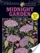 Creative Haven Midnight Garden Coloring Book : Cœurs et fleurs sur fond noir dramatique - Creative Haven Midnight Garden Coloring Book: Heart & Flower Designs on a Dramatic Black Background
