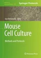 Culture de cellules de souris : Méthodes et protocoles - Mouse Cell Culture: Methods and Protocols