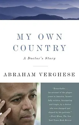 Mon propre pays : L'histoire d'un médecin - My Own Country: A Doctor's Story