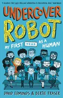 Robot sous couverture : Ma première année en tant qu'humain - Undercover Robot: My First Year as a Human