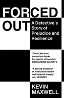 Forced Out - L'histoire d'un détective sur les préjugés et la résilience - Forced Out - A Detective's Story of Prejudice and Resilience