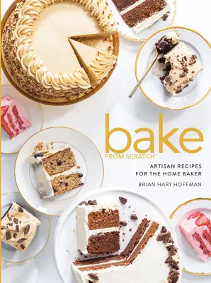 Bake from Scratch (Vol 5) : Recettes artisanales pour le boulanger amateur - Bake from Scratch (Vol 5): Artisan Recipes for the Home Baker