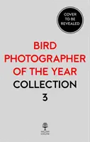 Photographe d'oiseaux de l'année : Collection 3 - Bird Photographer of the Year: Collection 3