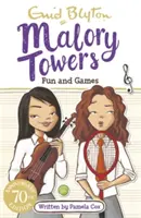 Malory Towers : Fun and Games - Livre 10 - Malory Towers: Fun and Games - Book 10