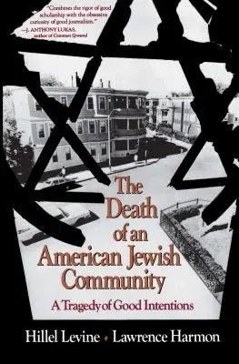 La mort d'une communauté juive américaine : Une tragédie de bonnes intentions - The Death of an American Jewish Community: A Tragedy of Good Intentions