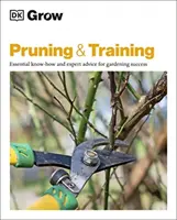Grow Pruning & Training - Savoir-faire essentiel et conseils d'experts pour un jardinage réussi - Grow Pruning & Training - Essential Know-how and Expert Advice for Gardening Success
