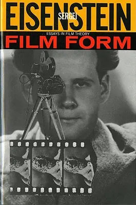 Film Form : Essais de théorie du cinéma - Film Form: Essays in Film Theory