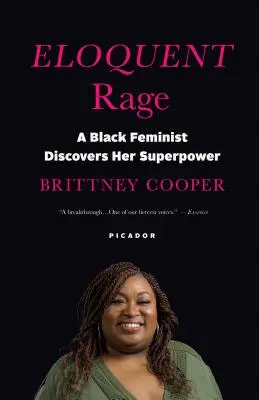 La rage éloquente : une féministe noire découvre son superpouvoir - Eloquent Rage: A Black Feminist Discovers Her Superpower