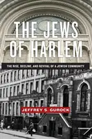 Les Juifs de Harlem : l'essor, le déclin et la renaissance d'une communauté juive - The Jews of Harlem: The Rise, Decline, and Revival of a Jewish Community