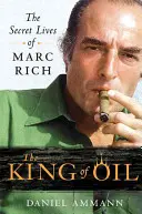 Le roi du pétrole : La vie secrète de Marc Rich - The King of Oil: The Secret Lives of Marc Rich