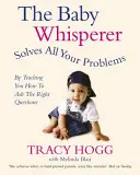 L'homme qui murmure à l'oreille des bébés résout tous vos problèmes - En vous apprenant à poser les bonnes questions - Baby Whisperer Solves All Your Problems - By teaching you have to ask the right questions