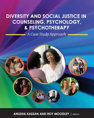 Diversité et justice sociale dans le conseil, la psychologie et la psychothérapie : Une approche par étude de cas - Diversity and Social Justice in Counseling, Psychology, and Psychotherapy: A Case Study Approach