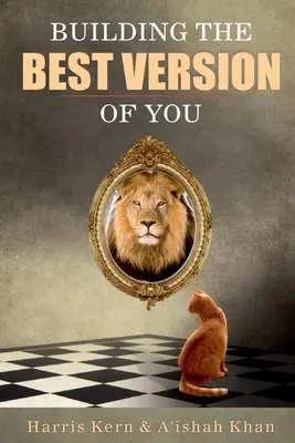 Construire la meilleure version de vous-même - Building the Best Version of You