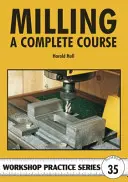 Fraisage - Un cours complet - Milling - A Complete Course