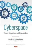 Cyberespace - Tendances, perspectives et opportunités - Cyberspace - Trends, Perspectives and Opportunities