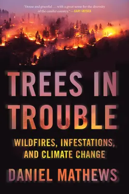 Les arbres en difficulté : Incendies, infestations et changement climatique - Trees in Trouble: Wildfires, Infestations, and Climate Change