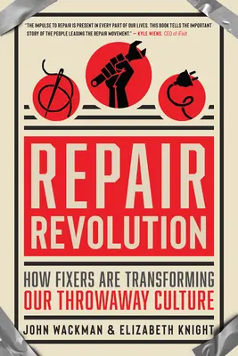 Repair Revolution : Comment les réparateurs transforment notre culture du jetable - Repair Revolution: How Fixers Are Transforming Our Throwaway Culture