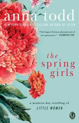 Les filles du printemps : Une relecture moderne de Little Women - The Spring Girls: A Modern-Day Retelling of Little Women