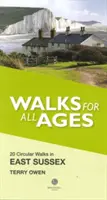 Promenades pour tous les âges dans l'East Sussex - 20 courtes promenades pour toute la famille - Walks for All Ages in East Sussex - 20 Short Walks for All the Family