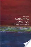 L'Amérique coloniale : Une très courte introduction - Colonial America: A Very Short Introduction