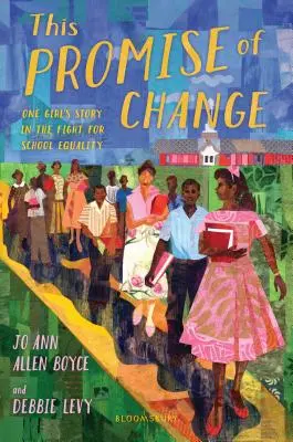 Cette promesse de changement : L'histoire d'une fille dans la lutte pour l'égalité à l'école - This Promise of Change: One Girl's Story in the Fight for School Equality