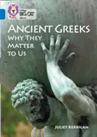 Les Grecs anciens : Pourquoi ils comptent pour nous - Ancient Greeks: Why They Matter to Us