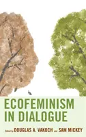 L'écoféminisme en dialogue - Ecofeminism in Dialogue