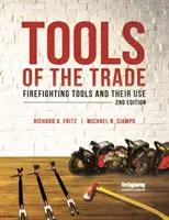Les outils du métier : Les outils de lutte contre l'incendie et leur utilisation - Tools of the Trade: Firefighting Tools and Their Use