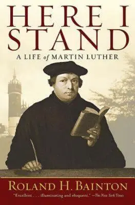 La vie de Martin Luther : Une vie de Martin Luther - Here I Stand: A Life of Martin Luther