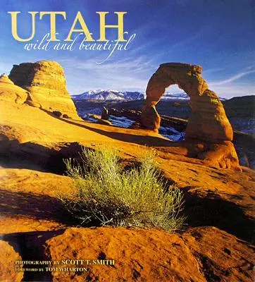 L'Utah sauvage et magnifique - Utah Wild and Beautiful