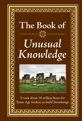 Le livre des connaissances insolites - The Book of Unusual Knowledge